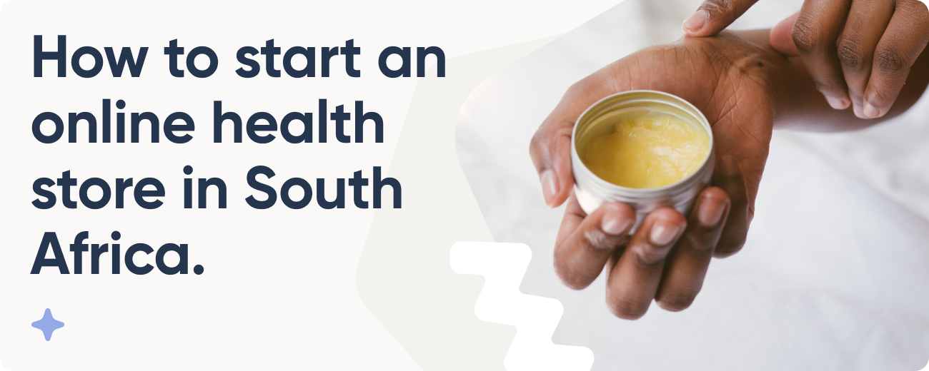How to Start an Online Health Store in South Africa