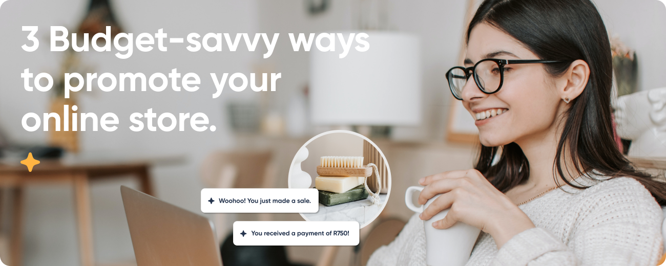 3 Budget-savvy Ways to Promote Your Online Store