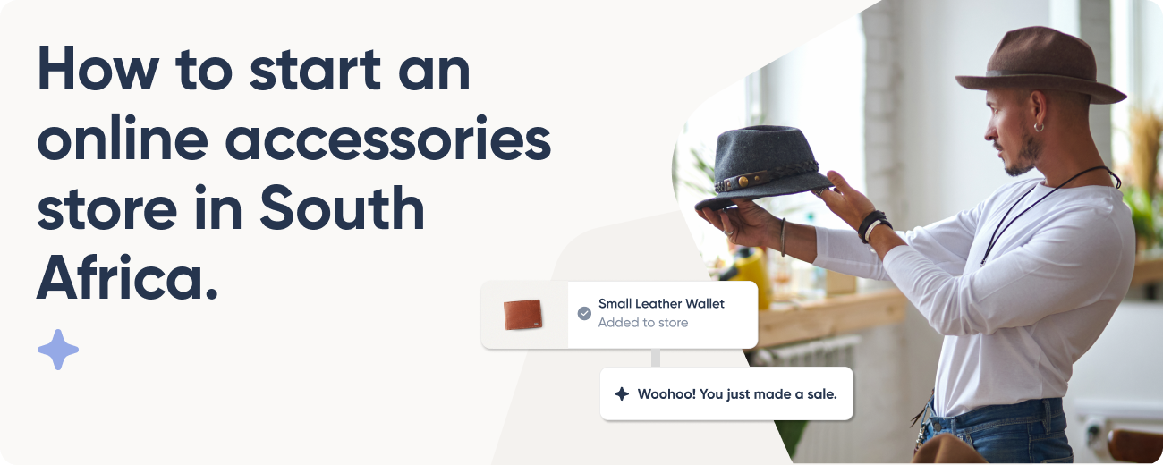 How to Start an Online Accessories Store in South Africa